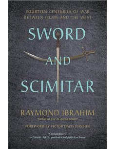 Sword And Scimitar: Fourteen Centuries Of War Between Islam And The West