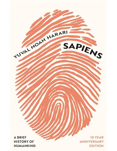 Sapiens: A Brief History Of Humankind (10 Year Anniversary Edition)