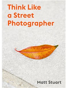 Think Like A Street Photographer
