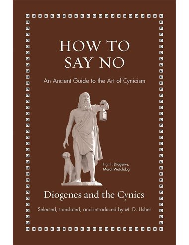 How To Say No: An Ancient Guide To The Art Of Cynicism