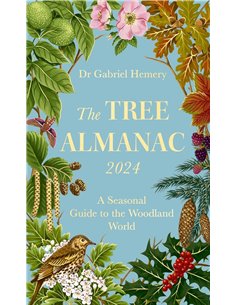The Tree Almanac 2024: A Seasonal Guide To The Woodland World