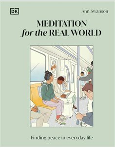 Meditation For The Real World: Finding Peace In Everyday Life