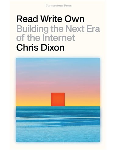 Read Write Own: Building The Next Era Of The Internet