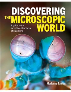 Discovering The Microscopic World: A Guide To The Incredible Structures Of Organisms