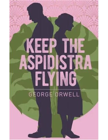 Keep The Aspidistra Flying