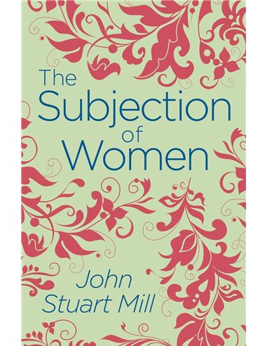The Subjection Of Women