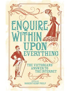 Enquire Within Upon Everything: The Book That Inspired The Internet