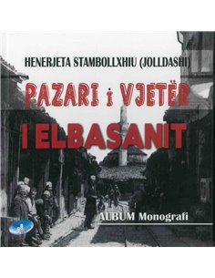Elbasan's Old Bazaar / Pazari I Vjeter I Elbasanit