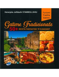 Gatime Tradicionale 50+ Receta Fantastike Te Elbasanit