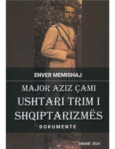 Major Aziz Cami Ushtari Trim I Shqiptarizmes