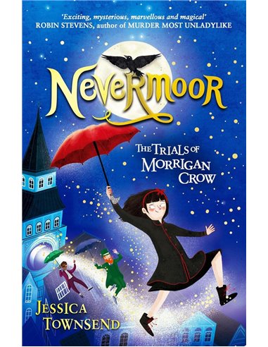 Nevermoor: The Trials Of Morrigan Crow Book 1