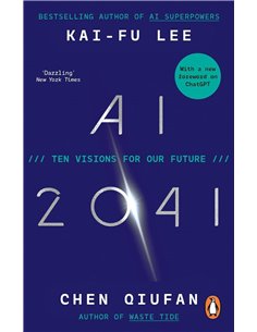 Ai 2041: Ten Visions For Our Future