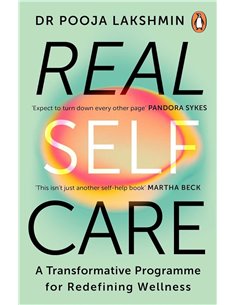 Real SelF-Care: A Transformative Programme For Redefining Wellness