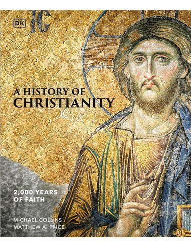 A History Of Christianity: 2,000 Years Of Faith