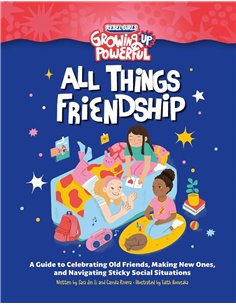 Rebel Girls All Things Friendship: A Guide To Celebrating Old Friends, Making New Ones, And Navigating Sticky Social Situations