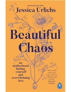 Beautiful Chaos: On Motherhood, Finding Yourself And Overwhelming Love