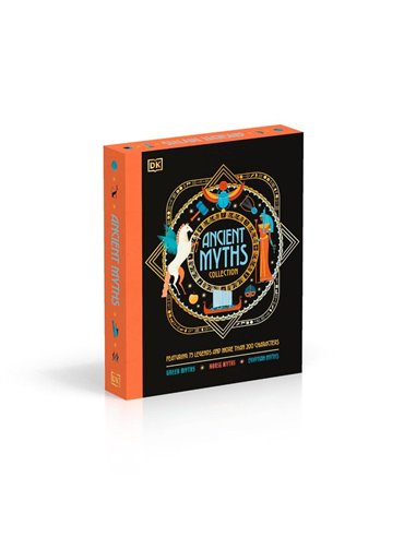 Ancient Myths Collection: Greek Myths, Norse Myths And Egyptian Myths: Featuring 75 Legends And More Than 200 Characters