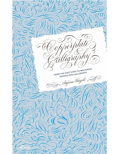 Copperplate Calligraphy: From The First Steps To Mastering Pointed Pen Calligraphy