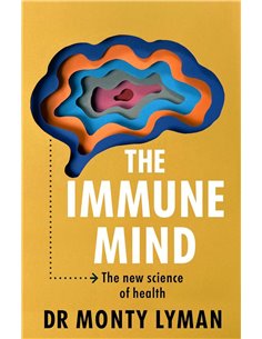 The Immune Mind: The New Science Of Health