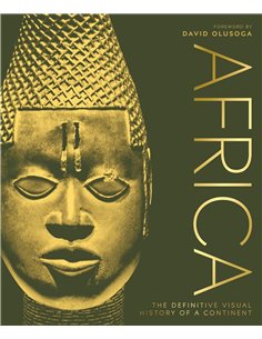 Africa: The Definitive Visual History Of A Continent
