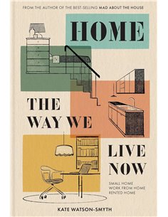 Home: The Way We Live Now: Small Home, Work From Home, Rented Home
