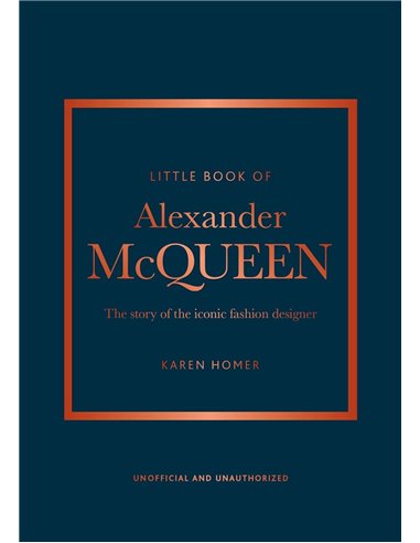 Little Book Of Alexander Mcqueen: The Story Of The Iconic Brand