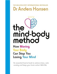 The MinD-Body Method: How Moving Your Body Can Stop You Losing Your Mind