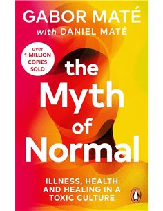 The Myth Of Normal: Illness, Health & Healing In A Toxic Culture