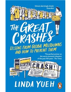 The Great Crashes: Lessons From Global Meltdowns And How To Prevent Them