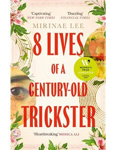 8 Lives Of A CenturY-Old Trickster