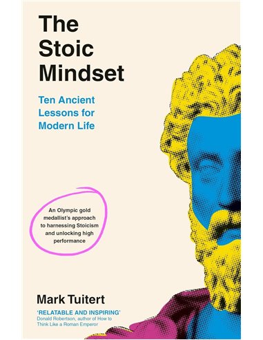 The Stoic Mindset: 10 Ancient Lessons For Modern Life