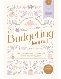 The Budgeting Journal: Take Control Of Your Finances And Achieve Your Saving Goals