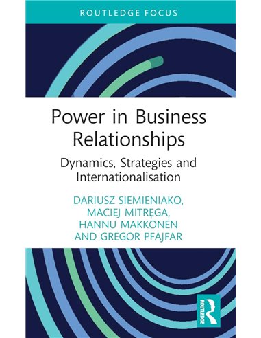 Power In Business Relationships: Dynamics, Strategies And Internationalisation