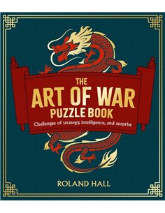 The Art Of War Puzzle Book: Challenges Of Strategy, Intelligence, And Surprise
