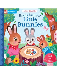 Breakfast For Little Bunnies: A Push Pull Slide Book