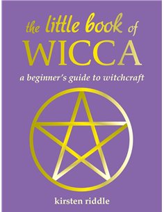 The Little Book Of Wicca: A Beginner's Guide To Witchcraft