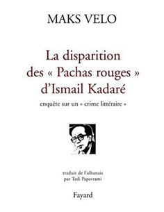La Disparition Des "pachas Rouges" D'ismail Kadare