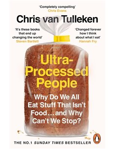 UltrA-Processed People: Why Do We All Eat Stuff That Isn't Food ... And Why Can't We Stop?