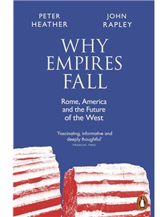 Why Empires Fall: Rome, America And The Future Of The West