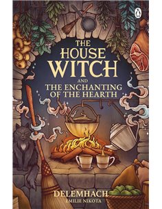The House Witch And The Enchanting Of The Hearth