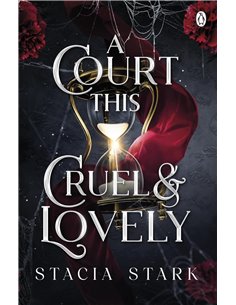 A Court This Cruel And Lovely: (kingdom Of Lies, Book 1)