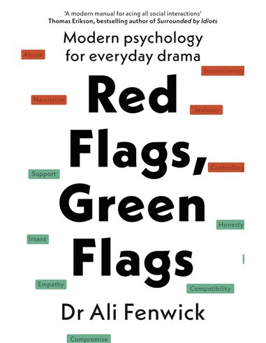 Red Flags, Green Flags: Modern Psychology For Everyday Drama
