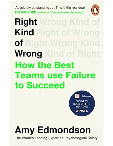Right Kind Of Wrong: How The Best Teams Use Failure To Succeed