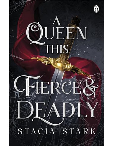 A Queen This Fierce And Deadly: (kingdom Of Lies, Book 4)