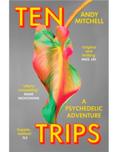 Ten Trips: A Psychedelic Adventure