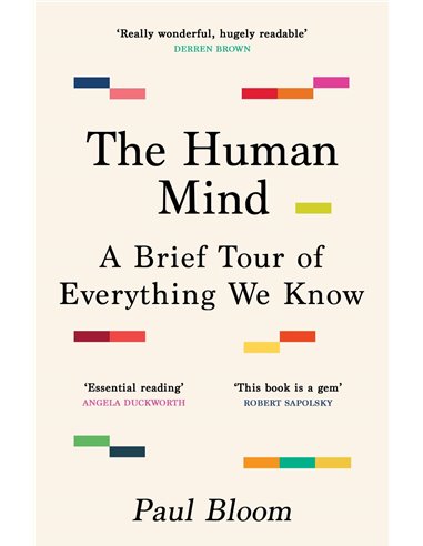 The Human Mind: A Brief Tour Of Everything We Know