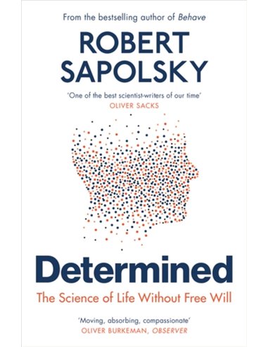 Determined: The Science Of Life Without Free Will