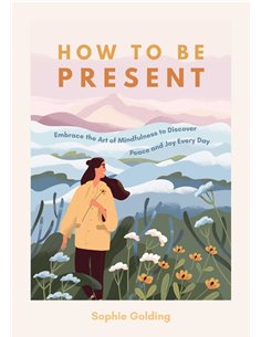 How To Be Present