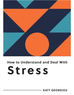 How To Understand And Deal With Stress