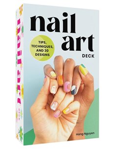 Nail Art Deck: Tips, Techniques, And 30 Designs